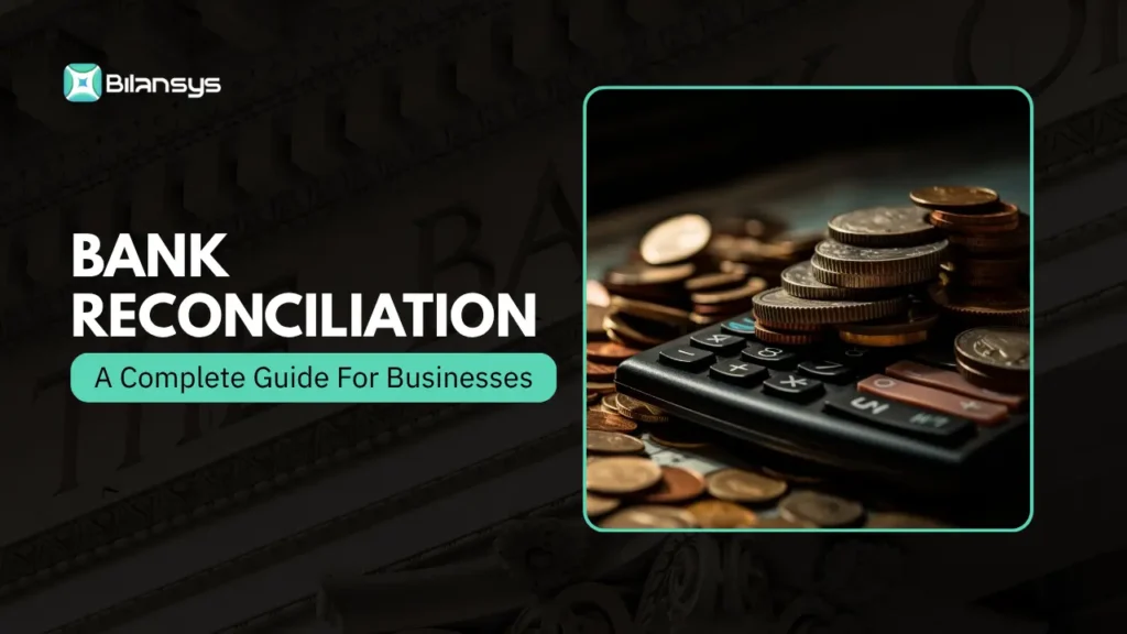 Bank Reconciliation – A Complete Guide For Businesses